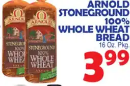 Bravo Supermarkets ARNOLD STONEGROUND 100% WHOLE WHEAT BREAD offer