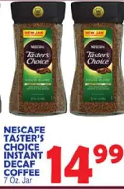 Bravo Supermarkets NESCAFE TASTER'S CHOICE INSTANT DECAF COFFEE offer