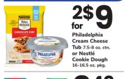 ACME Philadelphia Cream Cheese Tub 7.5-8 oz. ctn. or Nestlé Cookie Dough 16-16.5 oz. pkg offer
