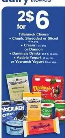 Safeway Tillamook Cheese, Cream or Dannon, Danimals Drinks, Activia Yogurt, Yocrunch Yogurt offer
