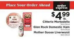 ShopRite Citterio Mortadella, Glen Rock Domestic Ham, Mother Goose Liverwurst offer