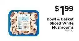 ShopRite Bowl & Basket Sliced White Mushrooms offer