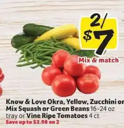 Winn Dixie Know & Love Okra, Yellow, Zucchini or Mix Squash or Green Beans or Vine Ripe Tomatoes offer
