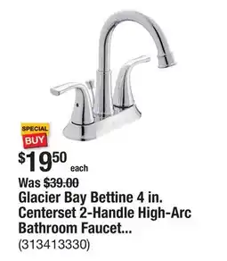 The Home Depot Glacier Bay Bettine 4 in. Centerset 2-Handle High-Arc Bathroom Faucet in Chrome offer
