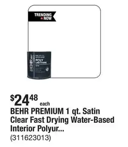 The Home Depot BEHR PREMIUM 1 qt. Satin Clear Fast Drying Water-Based Interior Polyurethane offer