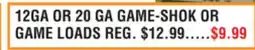 Dunham's Sports 12GA OR 20 GA GAME-SHOK OR GAME LOADS offer