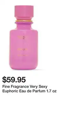 Victoria's Secret Fine Fragrance Very Sexy Euphoric Eau de Parfum 1.7 oz offer