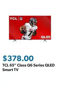 Sam's Club TCL 65 Class Q6 Series QLED Smart TV offer