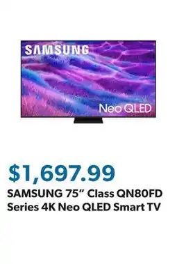 Sam's Club SAMSUNG 75 Class QN80FD Series 4K Neo QLED Smart TV offer