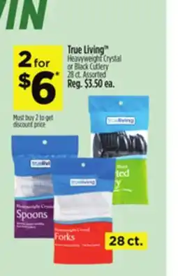 Dollar General True Living Heavyweight Crystal or Black Cutlery offer