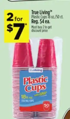 Dollar General True Living Plastic Cups offer