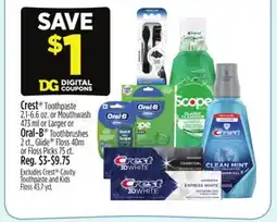 Dollar General Crest Toothpaste or Mouthwash or Larger or Oral-B Toothbrushes Glide Floss or Floss Picks offer