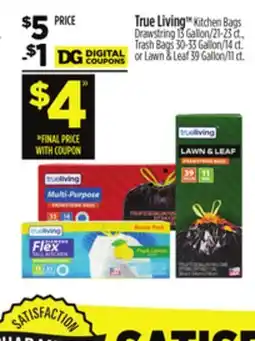 Dollar General True Living TM Kitchen Bags Drawstring, Trash Bags or Lawn & Leaf offer