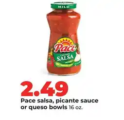 Hy-Vee Pace salsa, picante sauce or queso bowls offer