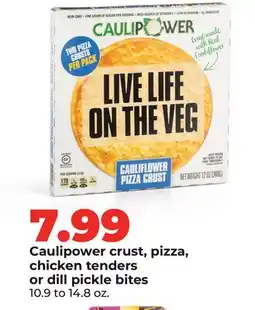 Hy-Vee Caulipower crust, pizza, chicken tenders or dill pickle bites offer