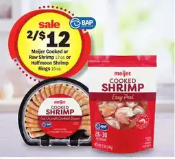 Meijer Meijer Cooked or Raw Shrimp 12 oz. or Halfmoon Shrimp Rings 10 oz offer