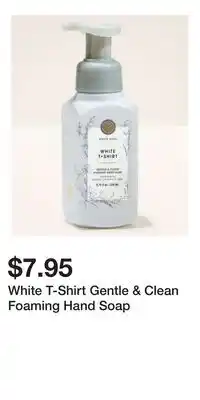 Bath & Body Works White T-Shirt Gentle & Clean Foaming Hand Soap offer