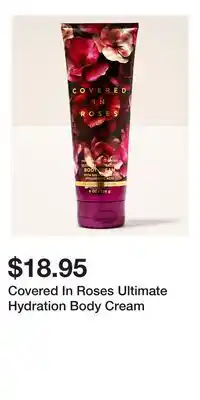Bath & Body Works Covered In Roses Ultimate Hydration Body Cream offer