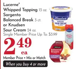 Pavilions Lucerne Whipped Topping 13 oz. Sargento Balanced Break 3 ct. or Knudsen Sour Cream 24 oz offer