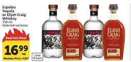 Vons EspolΓ²n Tequila or Elijah Craig Whiskey offer