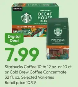 Stater Bros Starbucks Coffee 10 to 12 oz. or 10 ct. or Cold Brew Coffee Concentrate 32 fl. oz offer