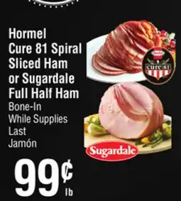 Smart & Final Hormel Cure 81 Spiral Sliced Ham or Sugardale Full Half Ham offer