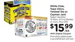 Ralphs White Claw, Topo Chico, Twisted Tea or Cayman Jack offer