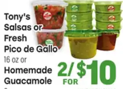 Tony’s Fresh Market Tony's Salsas or Fresh Pico de Gallo 16oz or Homemade Guacamole 9oz offer