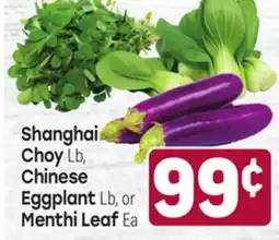 Tony’s Fresh Market Shanghai Choy, Lb Chinese Eggplant, Lb, or Menthi Leaf, Ea offer