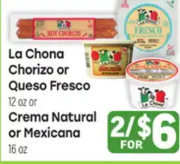 Tony’s Fresh Market La Chona Chorizo or Queso Fresco or Crema Natural or Mexicana offer