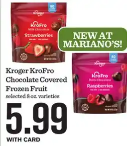 Mariano's Kroger KroFro Chocolate Covered Frozen Fruit offer