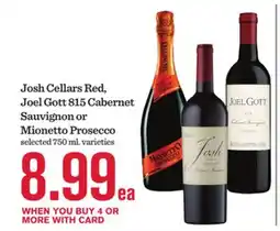 Mariano's Josh Cellars Red, Joel Gott 815 Cabernet Sauvignon or Mionetto Prosecco offer