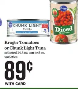 Mariano's Kroger Tomatoes or Chunk Light Tuna offer