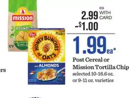 Mariano's Post Cereal or Mission Tortilla Chips offer
