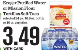 Mariano's Kroger Purified Water or Mission Flour Tortillas Soft Taco offer