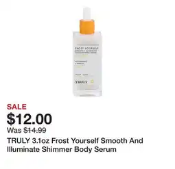 Marshalls TRULY 3.1oz Frost Yourself Smooth And Illuminate Shimmer Body Serum offer