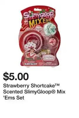 Five Below Strawberry Shortcake Scented SlimyGloop Mix 'Ems Set offer