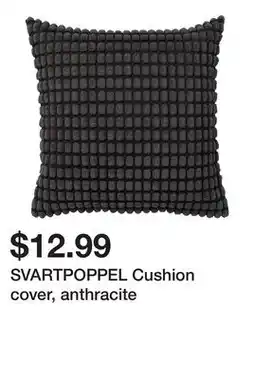 Ikea SVARTPOPPEL Cushion cover, anthracite offer