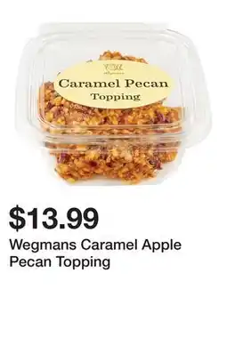 Wegmans Wegmans Caramel Apple Pecan Topping offer