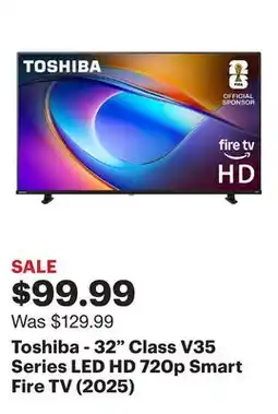 Best Buy Toshiba - 32 Class V35 Series LED HD 720p Smart Fire TV (2025) offer