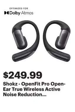 Best Buy Shokz - OpenFit Pro Open-Ear True Wireless Active Noise Reduction Earbuds - Black offer