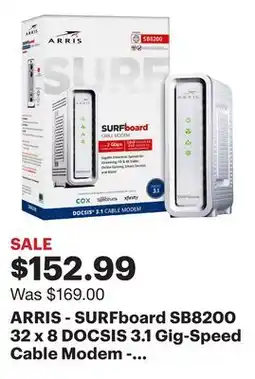 Best Buy ARRIS - SURFboard SB8200 32 x 8 DOCSIS 3.1 Gig-Speed Cable Modem - White offer