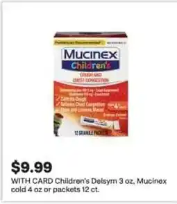 CVS Children's Delsym, Mucinex coldor packets offer