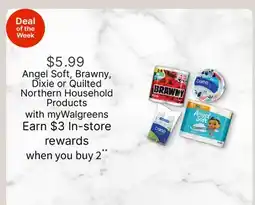 Walgreens Angel Soft, Brawny, Dixie or Quilted Northern Household Products offer