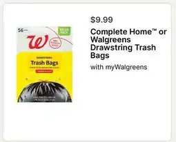 Walgreens Complete Home or Walgreens Drawstring Trash Bags offer