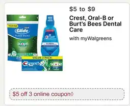 Walgreens Crest, Oral-B or Burt's Bees Dental Care offer