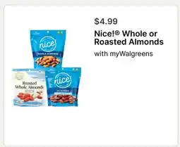Walgreens Nice! Whole or Roasted Almonds offer