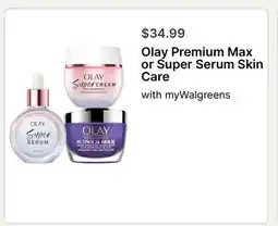 Walgreens Olay Premium Max or Super Serum Skin Care offer