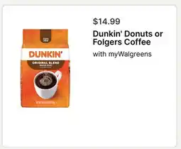 Walgreens Dunkin' Donuts or Folgers Coffee offer