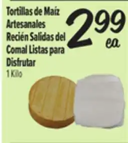 El Super Tortillas de Maíz Artesanales Recién Salidas del Comal Listas para Disfrutar offer